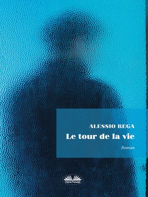 cover image of Le Tour De La Vie